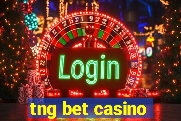 tng bet casino